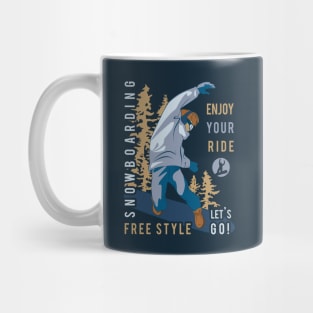 Snowboarding. Enjoy your ride Mug